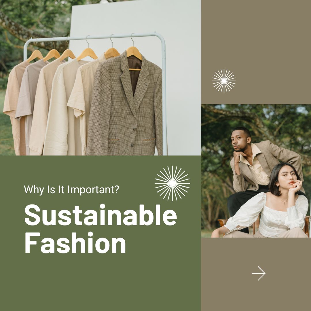 Sustainable Fashion: Why Is It Important? - A Man Ahead